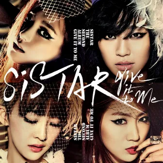 Give It To Me (2) by SISTAR