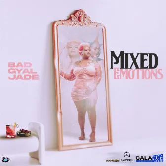 Mixed Emotions by Bad Gyal Jade