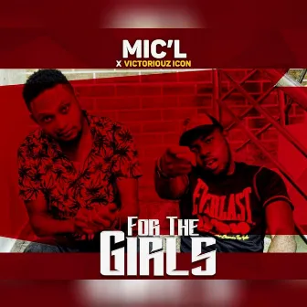 For the Girls by Mic-L