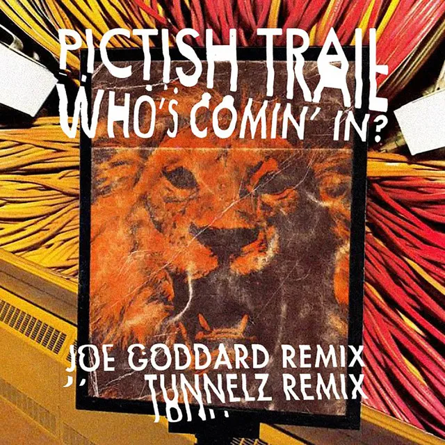 Who's Comin' In? - Joe Goddard Remix