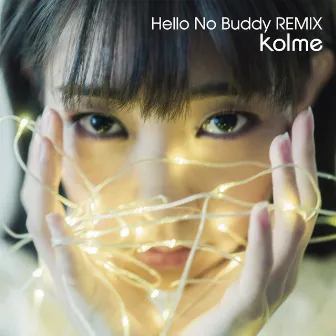 Hello No Buddy (Remix) by kolme