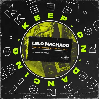 Keep On Dancing by Lelo Machado