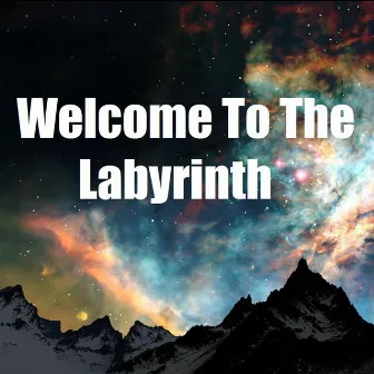 Welcome To The Labyrinth by Omicron