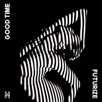 Good Time (Radio Edit) by Futurize