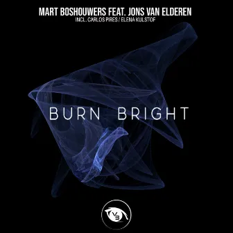 Burn Bright by Mart Boshouwers