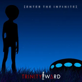 Enter the Infinite by Trinity Ward