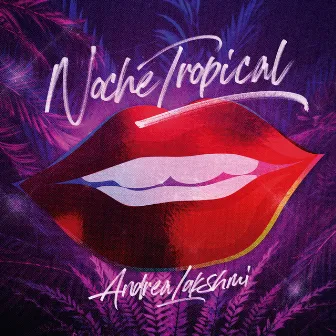 Noche Tropical by Andrea Lakshmi