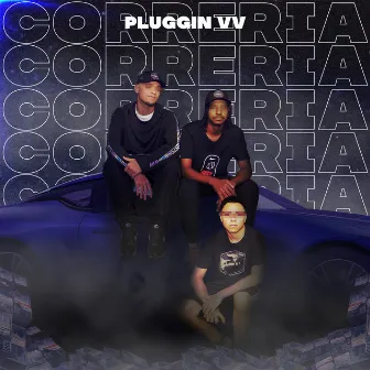 Correria by PLUGGIN VV