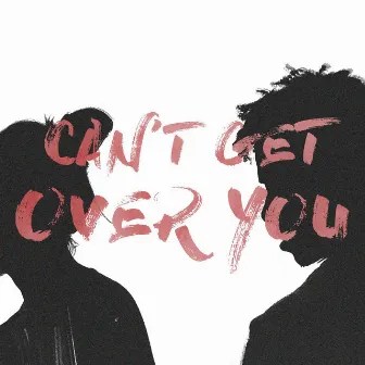 Can't Get Over You by KINGDM