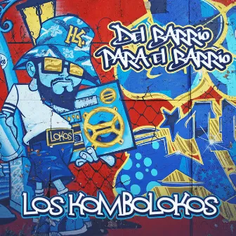 Del Barrio Para El Barrio (EN VIVO) by Los Kombolokos