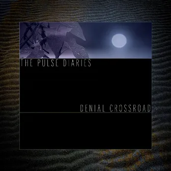 Denial Crossroad by The Pulse Diaries