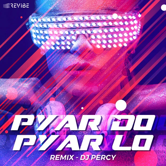 Pyar Do Pyar Lo - Remix