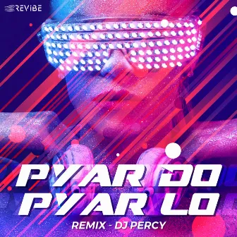 Pyar Do Pyar Lo (Remix) by Sapna