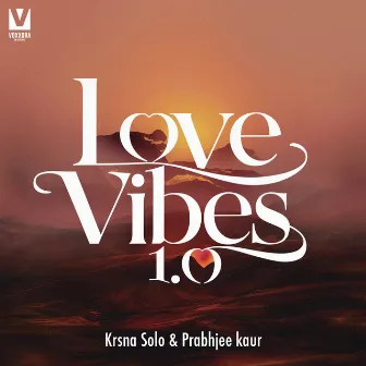 Love Vibes 1.0 by Prabhjee Kaur