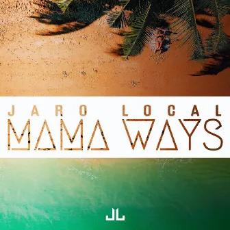 Mama Ways by Jaro Local