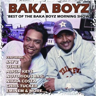 Best of the Baka Boyz Morning Show by Baka Boyz