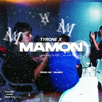 M.A.M.O.N by TYN Tyrone X