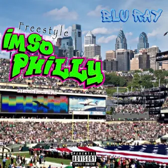 Im So Philly Freestyle by Blu Ray