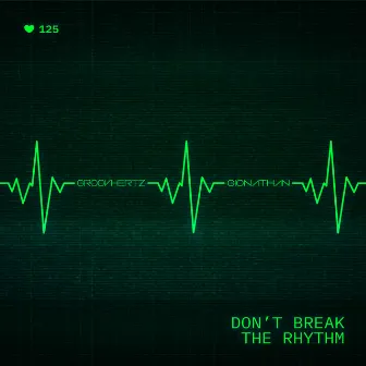 Don't Break the Rhythm by GroovHertz