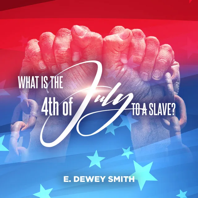 What Is the 4th of July to a Slave?