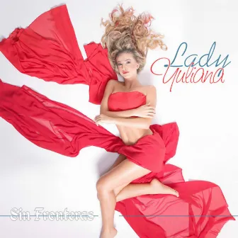 Sin Fronteras by Lady Yuliana