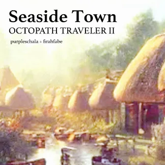 Seaside Town (From 