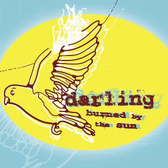 Burned By the Sun by Darling