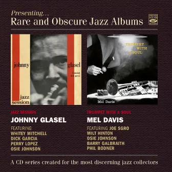 Presenting... Rare and Obscure Jazz Albums: Jazz Session / Trumpet with a Soul by Johnny Glasel