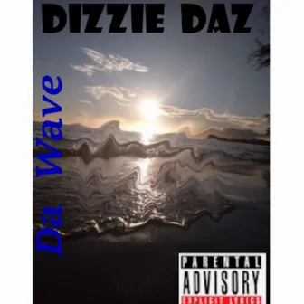 Da Wave by Dizzie Daz