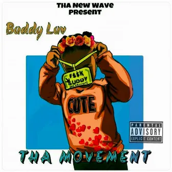 The New Wave Presents: Buddy Luv Tha Movement by Buddy Luv