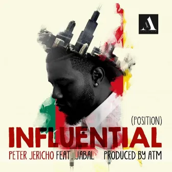 Influential (Position) [feat. Jabal] by Peter Jericho