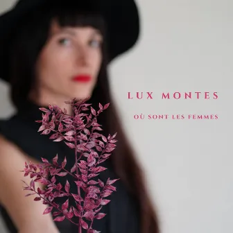 Où sont les femmes by Lux Montes