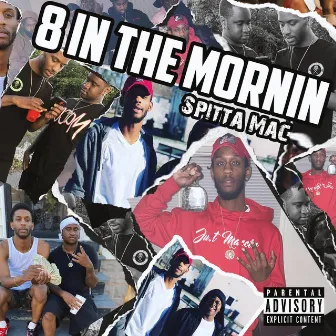 8 In The Mornin by Spitta Mac