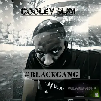 Black Gang by COOLEY SLIM