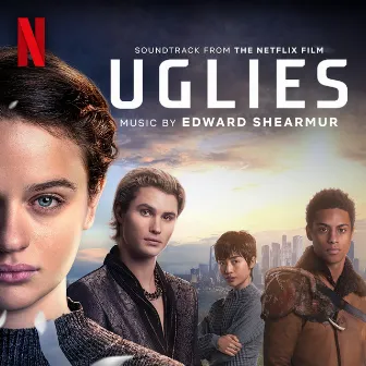 Uglies (Soundtrack from the Netflix Film) by Edward Shearmur