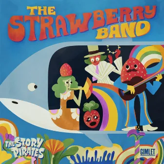 The Strawberry Band by The Story Pirates