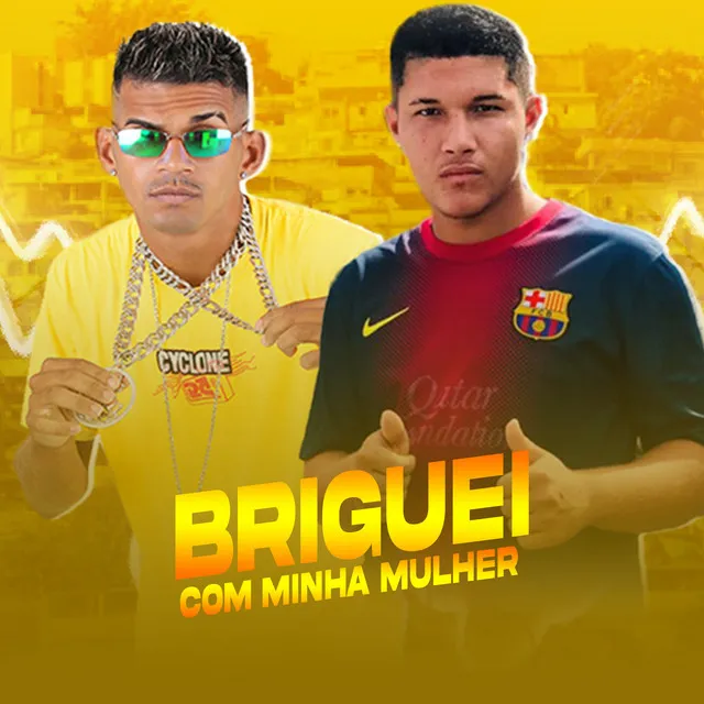 Briguei Com Minha Mulher (Remix)