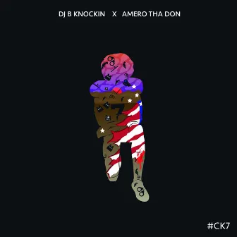 #CK7 by DJ B Knockin