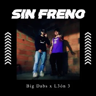 Sin freno by Big Dabs