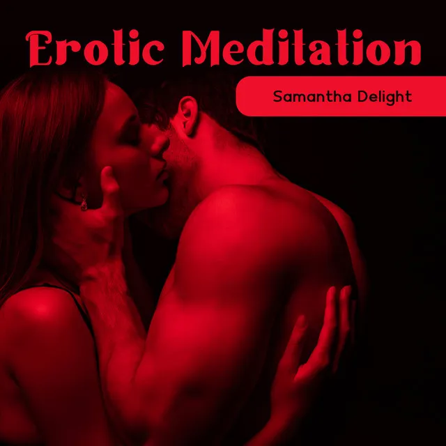 Erotic Meditation: Hypnosis for Men