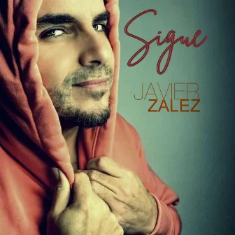 Sigue by Javier Zalez