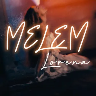 Melem by Lorena