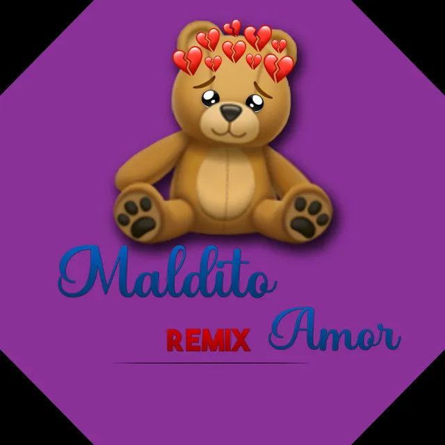 Maldito Amor (Remix)