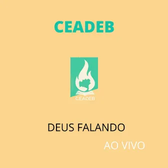 Deus Falando (Ao Vivo) by Ceadeb