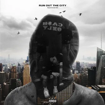 Run out the City by Lil Asian