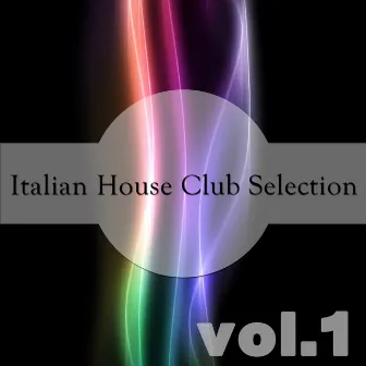 Italian House Club Selection, Vol. 1 by Roberta Bombelli