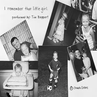 I Remember That Little Girl by Tim Buppert