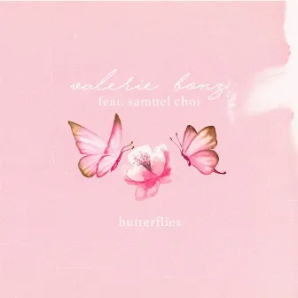 Butterflies (feat. Samuel Choi) by Valerie Bonz