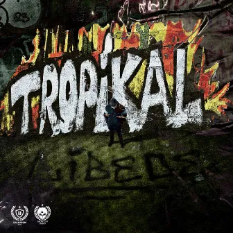 Tropikal by Libedé