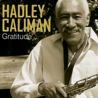 Gratitude by Hadley Caliman